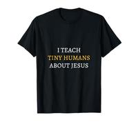 I Teach Tiny Humans About Jesus Teacher T-Shirt