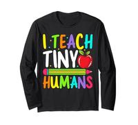 I Teach Tiny Humans Long Sleeve T-Shirt