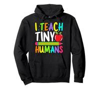 I Teach Tiny Humans Pullover Hoodie