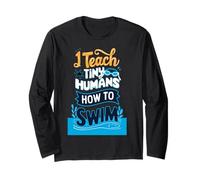 I Teach Tiny Humans to Swim Swimming Teacher Swim Long Sleeve T-Shirt