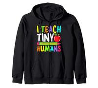 I Teach Tiny Humans Zip Hoodie