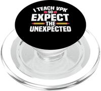I Teach VPK So Expect The Unexpected PopSockets PopGrip for MagSafe