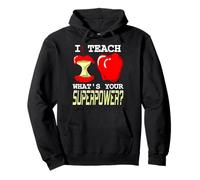 I Teach What's Your Superpower Empowerment for Teachers Pullover Hoodie