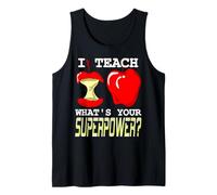 I Teach What's Your Superpower Empowerment for Teachers Tank Top