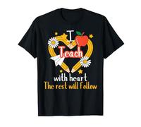 I Teach with Heart Rest Will Follow Inspirational Teacher T-Shirt