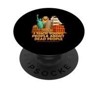I Teach Young People About Dead People History Teacher Life PopSockets Adhesive PopGrip