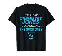 I Tell Bad Chemistry Jokes T-Shirt Funny Science Pun Gifts