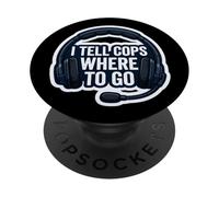 I Tell Cops Where To Go 911 Dispatcher First Responder Funny PopSockets Adhesive PopGrip