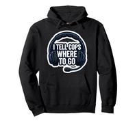 I Tell Cops Where To Go 911 Dispatcher First Responder Funny Pullover Hoodie