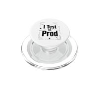 I Test in Prod Software Developer Funny DevOps Programming PopSockets PopGrip for MagSafe