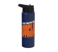 I Test Positive for Maple Syrup Maple Tree Tapping Sugaring Stainless Steel Insulated Water Bottle