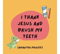 I Thank Jesus And Brush My Teeth