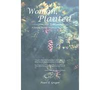 I, the Woman, Planted the Tree: A Journey Through Dreams to the Feminine: 1 (Dreams Along the Way)