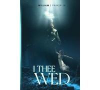 I Thee Wed