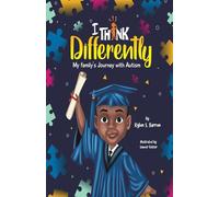 I Think Differently My family's Journey with Autism