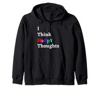 I Think Happy Thoughts Spiritual Growth Positive Energy Zip Hoodie