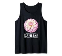 I Think I Have Enough Dahlias Said No Dahlia Lover Ever Tank Top