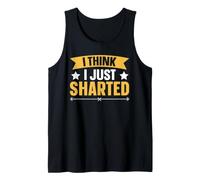 I Think I Just Sharted Tank Top