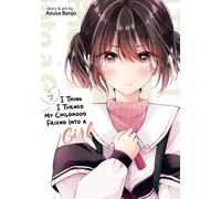 I Think I Turned My Childhood Friend Into a Girl Vol. 7