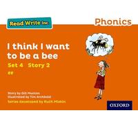 Gill Munton - Read Write Inc. Phonics: I Think I Want to Be a Bee - Orange Set 4 - Second Edition