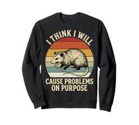 I Think I Will Cause Problems On Purpose Sweatshirt