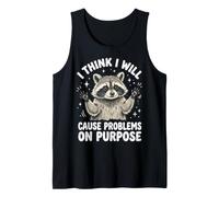 I Think I Will Cause Problems On Purpose Tank Top
