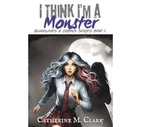 I Think I'm a Monster: 1 (Bloodlines & Chains)