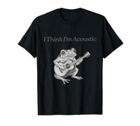 I Think I'm Acoustic, Frog I Think I'm Acoustic Frog FUNNY T-Shirt