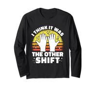 I Think It Was The Other Shift Sterile Processing Humor Long Sleeve T-Shirt