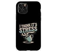 I Think It's Stress Exhausted Tired Thinking - Case for iPhone 11 Pro
