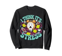 I Think It's Stress Exhausted Tired Thinking Sweatshirt