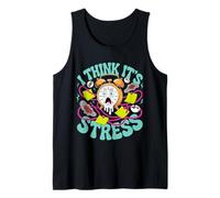 I Think It's Stress Exhausted Tired Thinking Tank Top