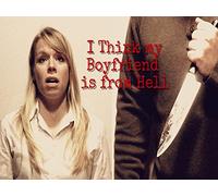 I Think my Boyfriend is from Hell