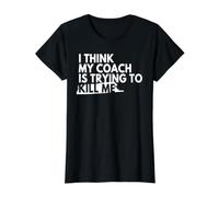 I Think My Coach is Trying to Kill Me Value Graphic T-Shirt, Women, Black, L