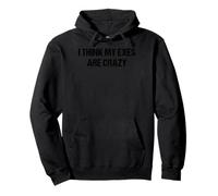 I Think My Exes Are Crazy Red Flag College Party Gen Z Pullover Hoodie