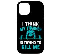 I Think My Trainer Is Trying To Kill Me Case for iPhone 12/12 Pro