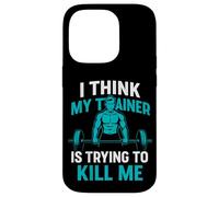 I Think My Trainer Is Trying To Kill Me Case for iPhone 14 Pro