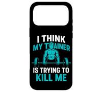 I Think My Trainer Is Trying To Kill Me Case for iPhone 17 Pro Max