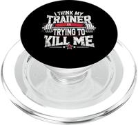 I Think My Trainer Is Trying to Kill Me - Funny Gym Design PopSockets PopGrip for MagSafe