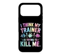 I Think My Trainer Is Trying To Kill Me Gym Workout Funny Case for iPhone 17 Pro Max