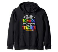I Think Of Skipping School Teaching Funny Teacher's Day Zip Hoodie