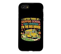 I Think of Skipping School Then I Remember Im the Bus Driver Case for iPhone SE (2020) / 7/8