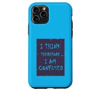 I Think, Therefore I Am... Confused. Case for iPhone 11 Pro