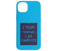 I Think, Therefore I Am... Confused. Case for iPhone 14 Plus