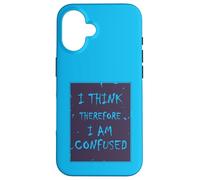I Think, Therefore I Am... Confused. Case for iPhone 16