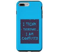I Think, Therefore I Am... Confused. Case for iPhone 7 Plus/8 Plus