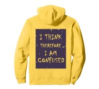 I Think, Therefore I Am... Confused. Pullover Hoodie