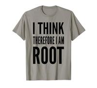 I think therefore I am root - Funny Computer Admin Design T-Shirt