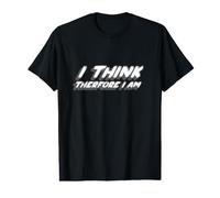 I Think Therefore I Am | Thinker Thinking Value Graphic T-Shirt