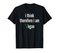 I Think, Therefore I Am Vegan T-Shirt